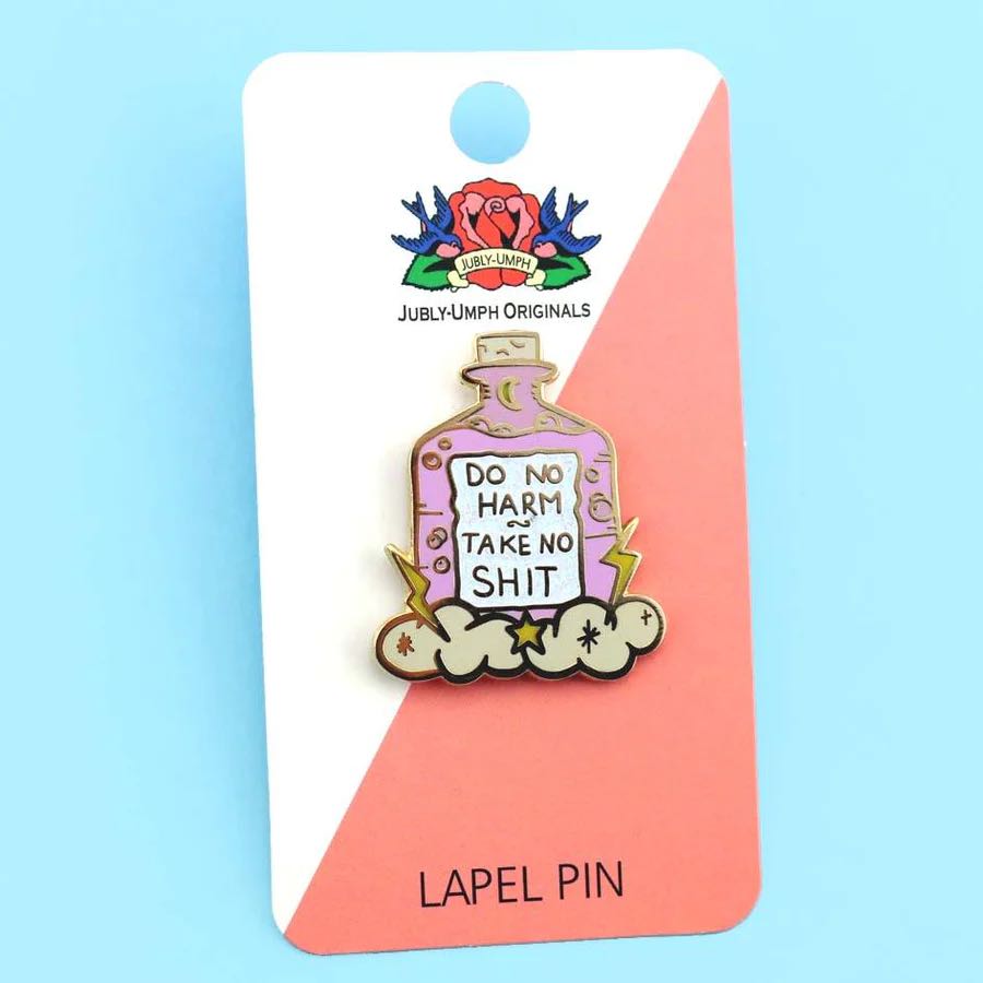 Lapel Pin - Do no Harm Take no Shit